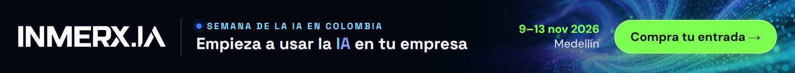 INMERXIA 2026, Semana de la IA en Colombia, 9 al 13 de noviembre en Medellín. Compra tu entrada.